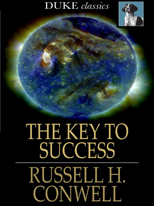 Title details for The Key to Success by Russell H. Conwell - Available